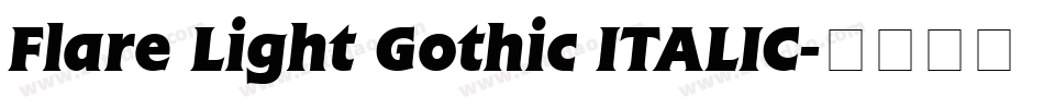 Flare Light Gothic ITALIC字体转换